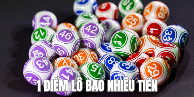 1 điểm lô bao nhiêu tiền